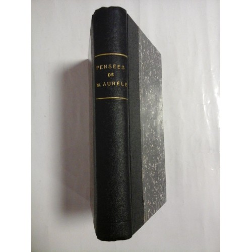 PENSEES DE MARC AURELE ANTONIN - traduction de P. COMMELIN PENSEES DE MARC AURELE ANTONIN - traduction de P. COMMELIN